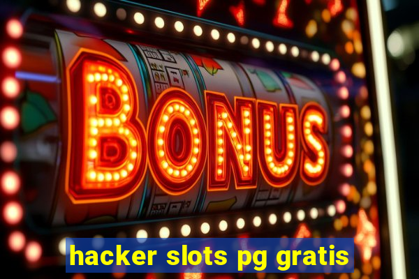 hacker slots pg gratis